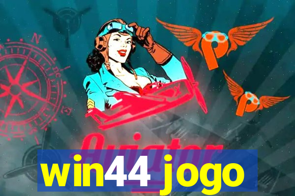 win44 jogo